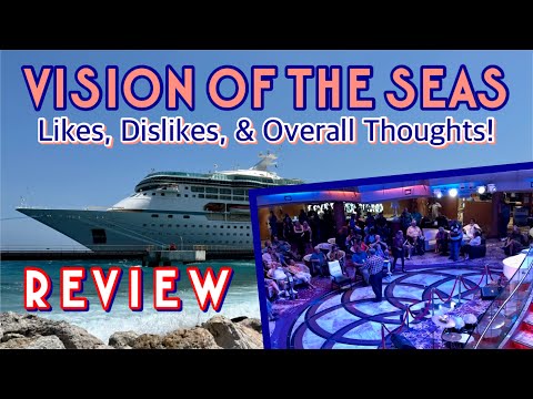 Vision of the Seas: Likes, dislikes, & overall thoughts! | REVIEW