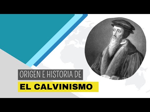 ¿Qué es el Calvinismo? Descubre Su Origen y Su Historia |Reforma