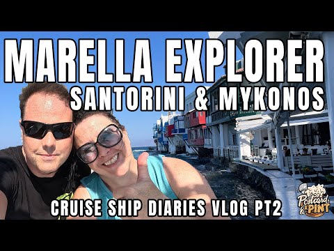 Marella Explorer Cruise Diaries Pt 2 - Santorini and Mykonos Vlog