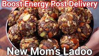 After Delivery Ladoo for Healing & Increase Breast Milk | No Sugar Snack New Mothers After Delivery