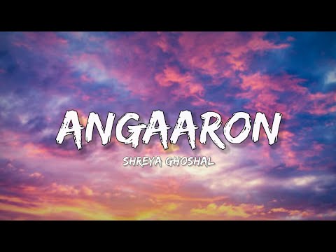 Angaaron - Shreya Ghoshal (Lyrics) | Lyrical Bam Hindi