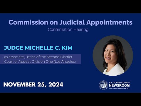 Commission on Judicial Appointments: Judge Michelle C. Kim