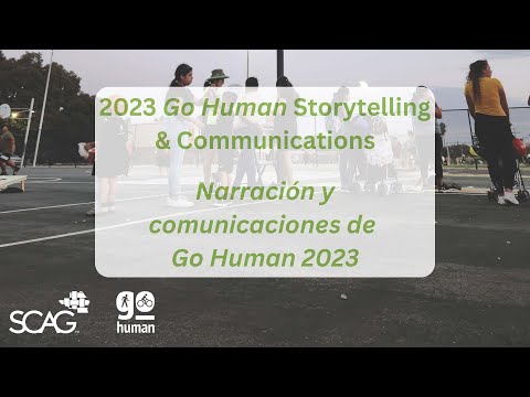 2023 SCAG Go Human Storytelling Campaign