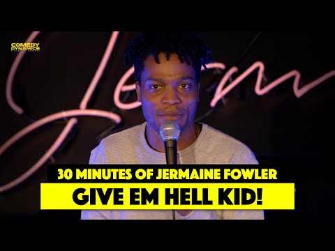 30 Minutes of Jermaine Fowler: Give 'Em Hell Kid