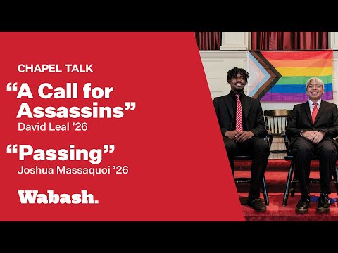 Chapel Talk @ Wabash: David Leal '26 and Joshua Massaquoi '26 (17 Oct 2024)