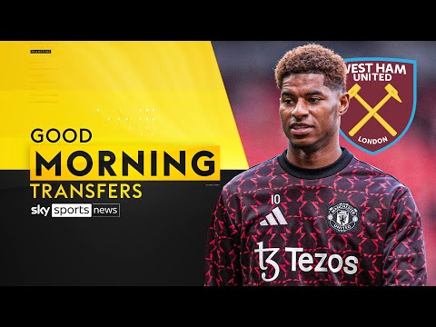 Could we see Marcus Rashford at West Ham? | Good Morning Transfers