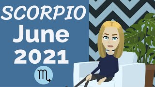 SCORPIO June 2021 Horoscope | Monthly Astrology Forecast