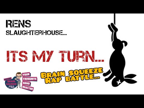 RENS SLAUGHTERHOUSE...ITS MY TURN | ROUND 1 RAP BATTLE VS BRAIN SQUEEZE (ADHD Reaction)