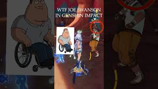 WTF JOE SWANSON IN GENSHIN IMPACT?!!!???????!????  #genshinimpact #familyguy #natlan #blazetonatlan