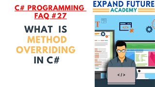 C# Programmers  FAQ - 27 - Method overriding in C#    #ExpandFutureAcademy #shorts