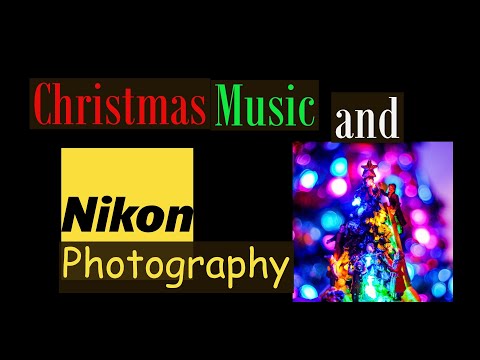 Nikon | Camera Photography and Christmas Music Class 433