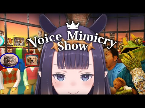 【Voice Mimicry Show】 MAKIN SOME NOISES