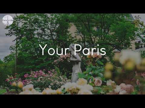 Your Paris - songs to enjoy in France