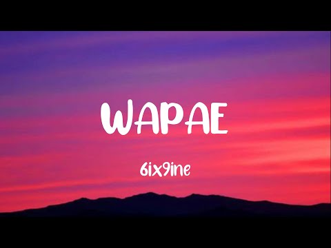 WAPAE 6ix9ine x Bullin 47, Lenier, Angel Dior LETRA