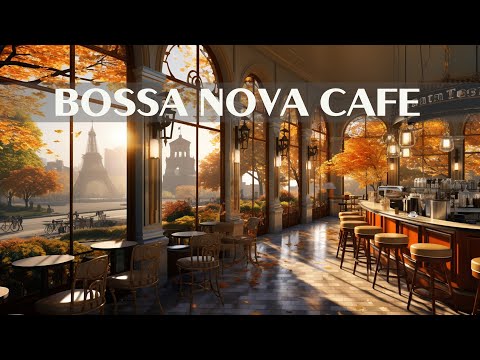 Soothing Bossa Nova Jazz Music at Coffee Shop Atmosphere -Elegant Relaxing Morning Instrumental Jazz