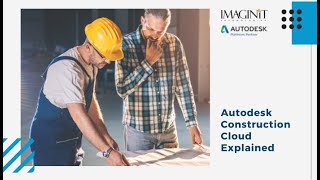 Autodesk Construction Cloud Explained