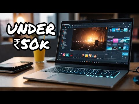 Best Laptops Under 50000 for GAMING and Video Editing in 2024