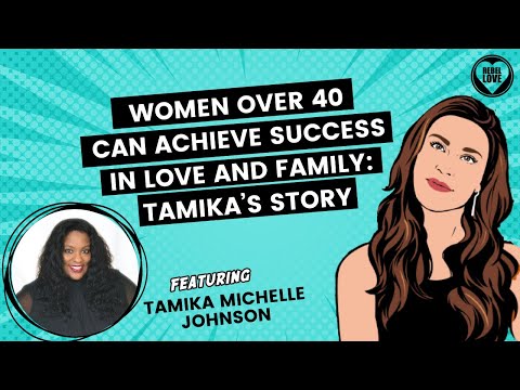 EP52 - Women Over 40 Can Achieve Success In Love and Family: Tamika’s Story