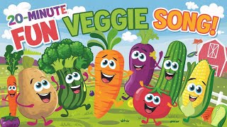 🌟 20 Minute Fun Veggie Song for Kids!  Learn Vegetables with Catchy Songs & Dance! Nursery Rhymes I