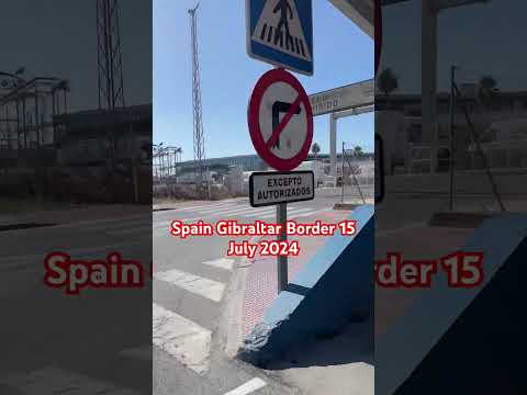 Spain Gibraltar Border 15 July 2024