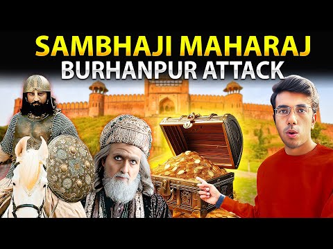 Real Place Burhanpur Attacked by Chhatrapati Sambhaji Maharaj 😱