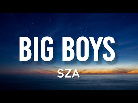 SZA - Big Boy (Lyrics) ft. Doja Cat "it's cuffing season, and all the girls be needing a big boy"