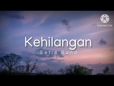 Kehilangan - Setia Band (lirik)