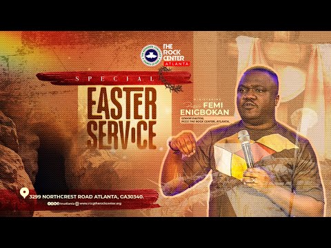 Sunday Service: Special Easter Service by Pst.'Femi ENIGBOKAN - 03/31/2024