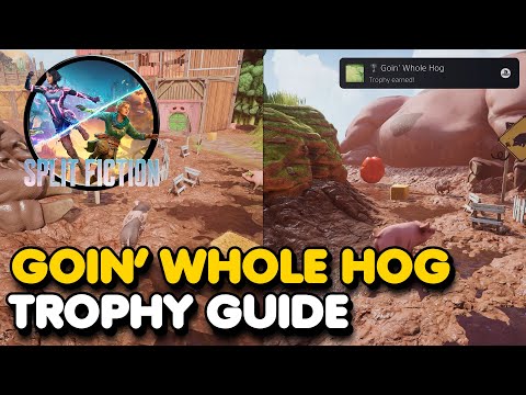 Split Fiction - "Goin' Whole Hog" Trophy Guide