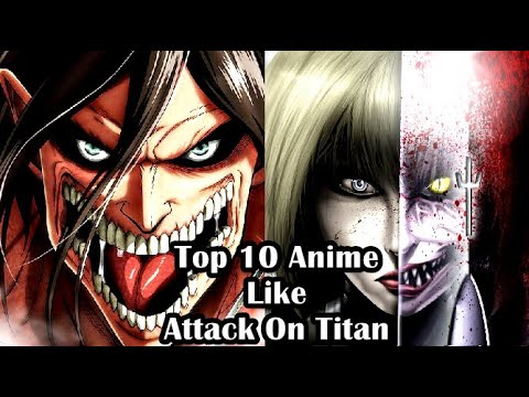 Top 10 Anime Similar to Attack On Titan