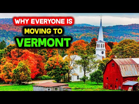 Why is Everyone Moving to Vermont?