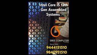 SREE COMPUTERS/CHENNAI & KANCHI/INTEL i5 - 12 TH GEN #pcbuildinchennai #amdryzen  #chennaicomputers