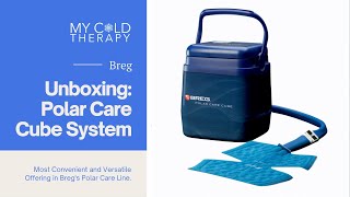 MyColdTherapy - Unboxing The Breg Polar Care Cube System