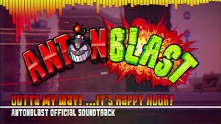 ANTONBLAST OST | Outta My Way ...It's Happy Hour!