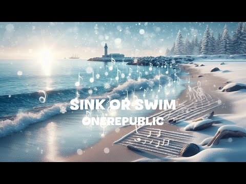 OneRepublic - Sink Or Swim (Lyrics)