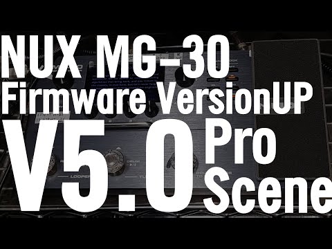 NUX MG-30 V5.0 Firm Update Pro Scene