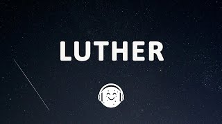 Kendrick Lamar - luther (Lyrics) ft. SZA