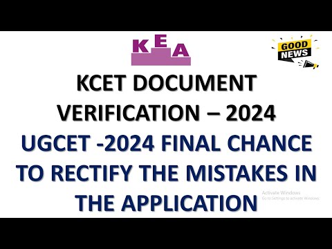 KCET DOCUMENT VERIFICATION 2025 | UGCET-2025 FINAL CHANCE TO RECTIFY THE MISTAKES IN THE APPLICATION