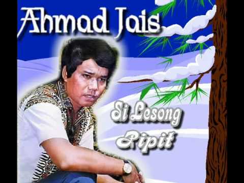 Ahmad Jais......Si..lesong..pipit........