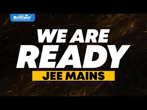 We Are Ready -The Final Stretch Before JEE Mains Session 1