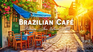 Wonderful Bossa Nova Instrumentals with Brazilian Cafe Shop Vibes to Be Happy, Relax and Morning