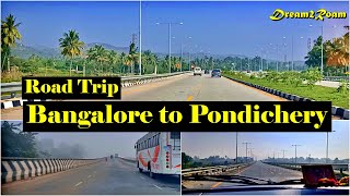 Road trip || Bangalore to Pondicherry || beautiful road || Scenic beauty || Long Drive || dream2roam