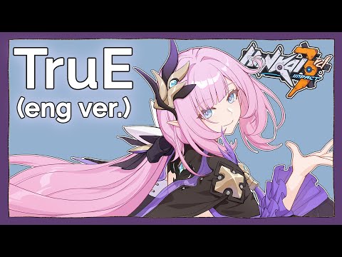 TruE (English Cover)【Will Stetson】「Honkai Impact 3rd MV」