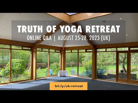 The Truth of Yoga – Retreat Q&A