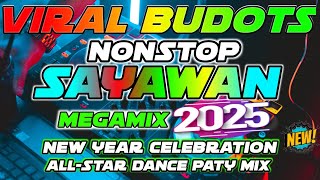 NEW YEAR MEGAMIX TIKTOK HITS VIRAL BUDOTS NONSTOP SAYAWAN DISCO PARTY CLEAN REMIX 2025