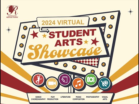 2024 National PTA Virtual Reflections Student Arts Showcase