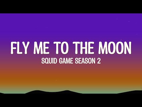 SQUID GAME S2E03 - Fly Me To The Moon Remix (Lyrics)