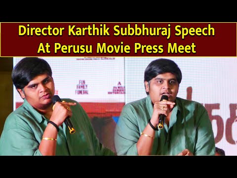 Director Karthik Subbhuraj Speech At Perusu Movie Press Meet