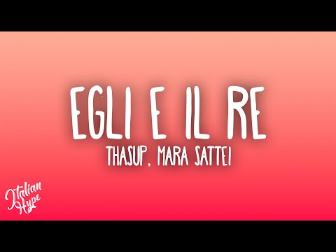 thasup, Mara Sattei - EGLI È IL RE