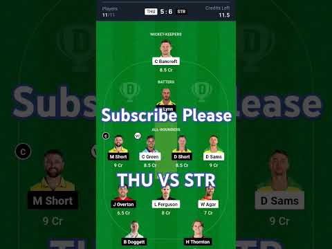 THU vs STR Dream11 Prediction | Dream Team of Today Match | THU vs STR Dream11 Team Today | #BBL